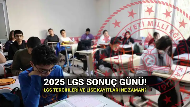LGS Sonuçları Ne Zaman Açıklanacak? Detaylı Takvim Bilgileri