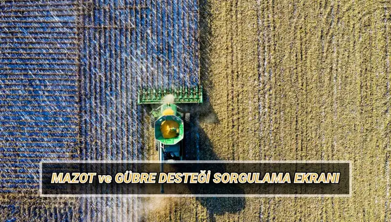 Mazot ve Gübre Desteği Nisan Ödemeleri Sorgulama Rehberi