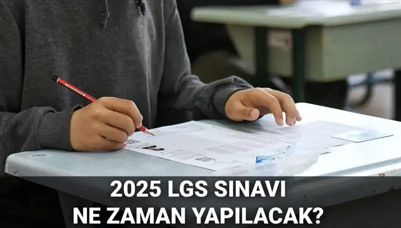 2025 LGS Sınav Tarihi: Merak Edilenler ve Detaylar