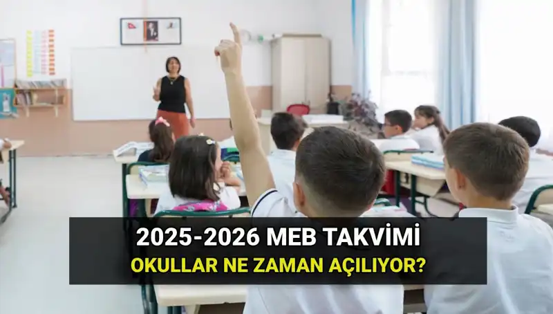 2025-26 Eğitim Takvimi: Tatil Sonrası Okullar Ne Zaman Açılacak?