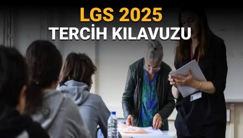 LGS Tercih Başlangıç Tarihleri Açıkladı: Öğrenciler Nasıl Tercih Yapacak?